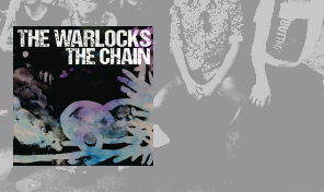 The Warlocks: 'The Chain' The Warlocks: 'The Chain'