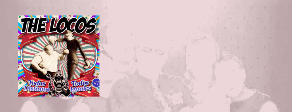 The Locos&colon; 'Todos distintos&comma; todos iguales' &lpar;EP&rpar;