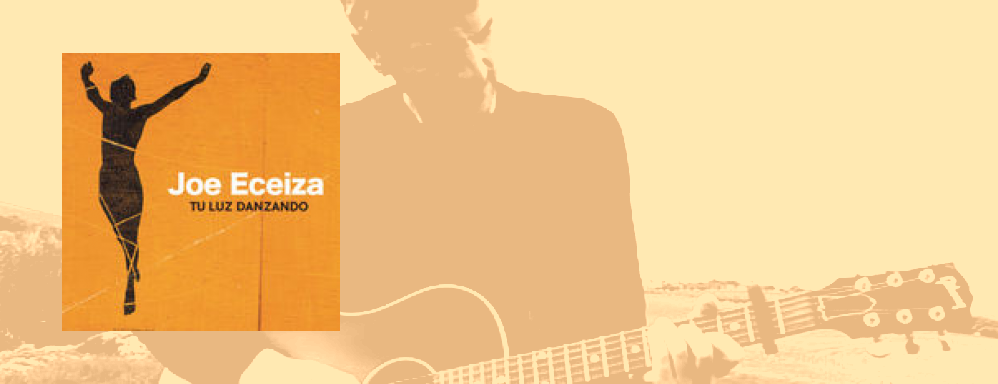 Joe Eceiza &colon; 'Tu Luz Danzando'